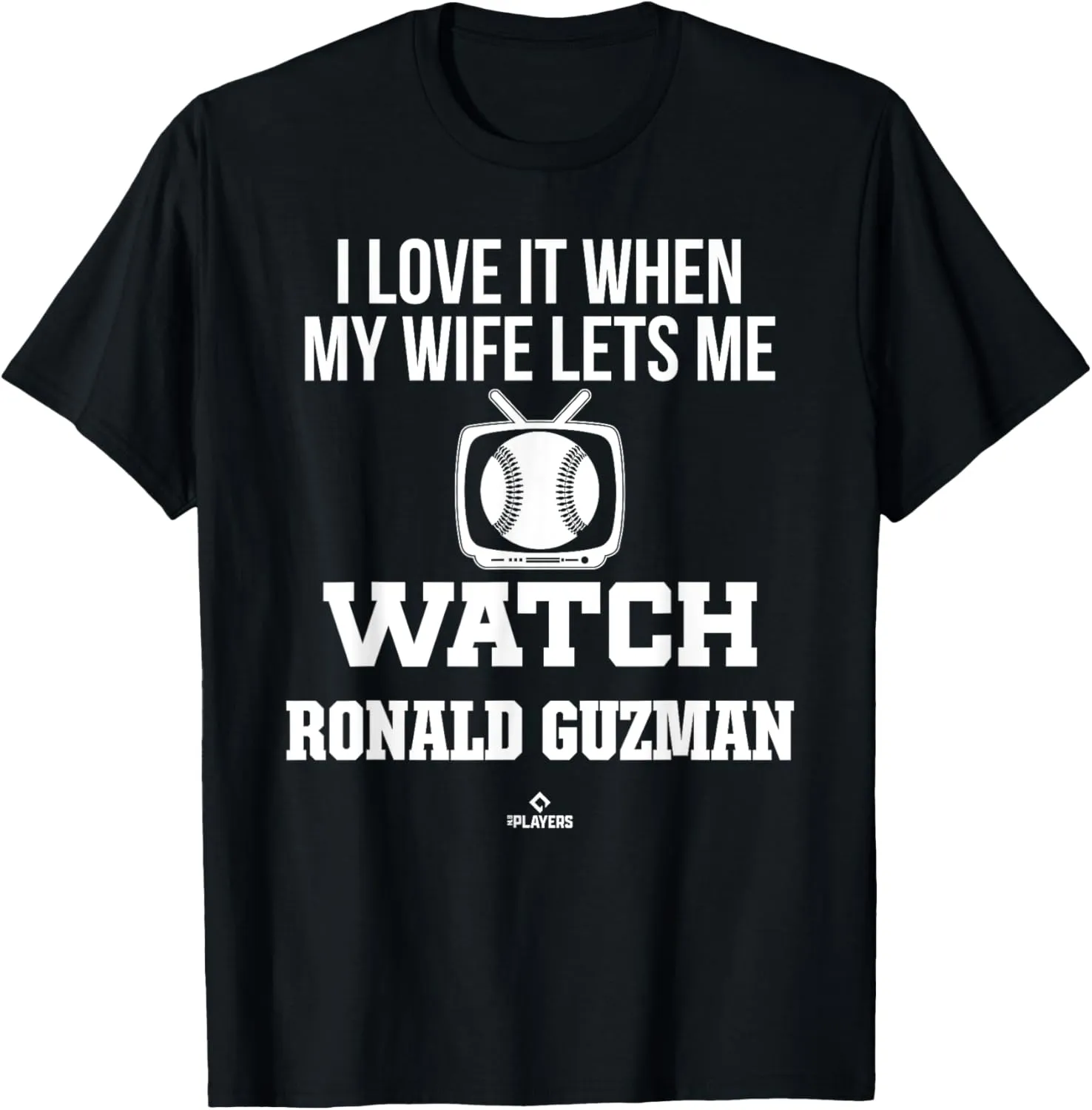 My Wife Lets Me Watch Ronald Guzman Prospect Baseball Fan T-Shirt