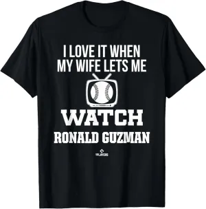 My Wife Lets Me Watch Ronald Guzman Prospect Baseball Fan T-Shirt