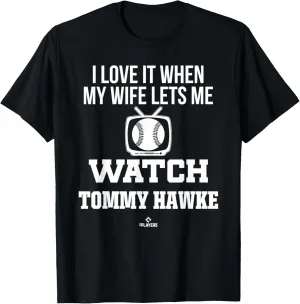 My Wife Lets Me Watch Tommy Hawke Prospect Baseball Fan Gear T-Shirt