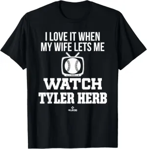 My Wife Lets Me Watch Tyler Herb Prospect Baseball Fan Gear T-Shirt