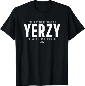 Watch with My Dog Andy Yerzy Prospect Baseball Fan Gear T-Shirt