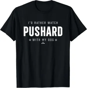 Watch with My Dog Matthew Pushard Prospect Baseball Fan Gear T-Shirt
