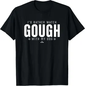 Watch with My Dog Tyler Gough Prospect Baseball Fan Gear T-Shirt