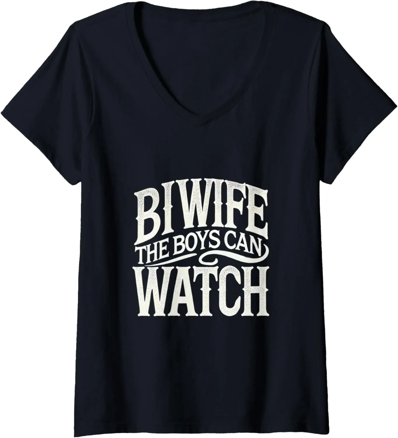 Womens Bi Wife The Boys Can Watch Swinger Lifestyle Naughty Adult V-Neck T-Shirt